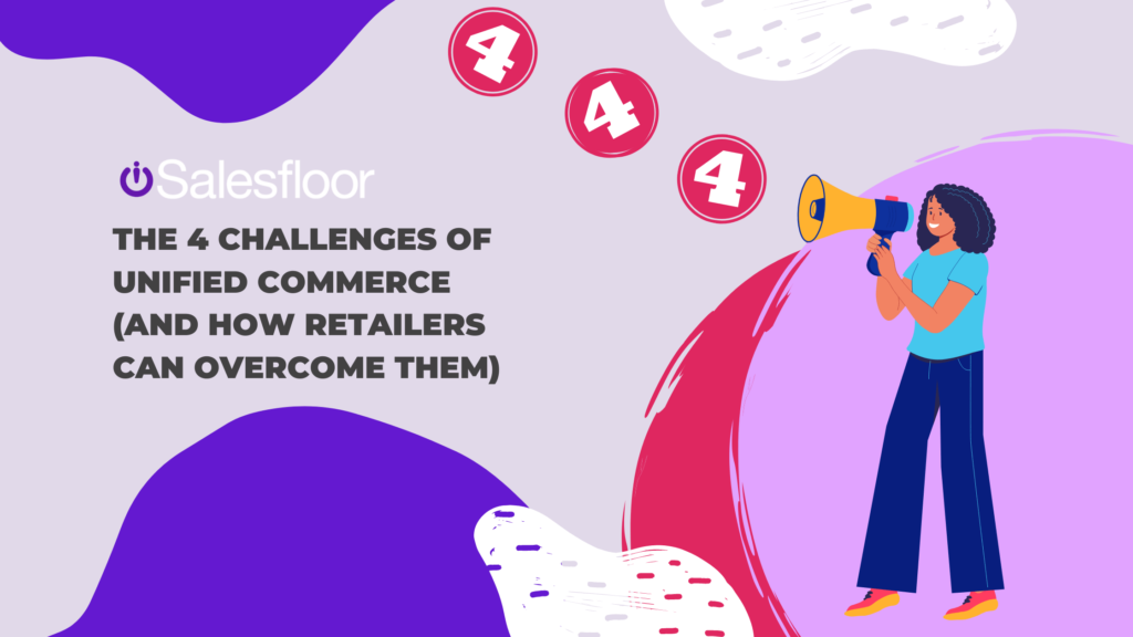 4 Challenges of Unified Commerce